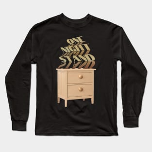 One Night Stand Long Sleeve T-Shirt